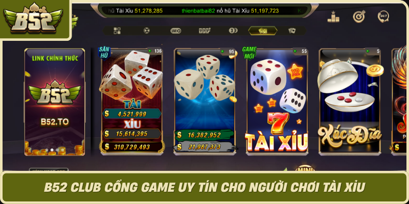 B52 Club Cong Game Uy Tin Cho Nguoi Choi Tai Xiu
