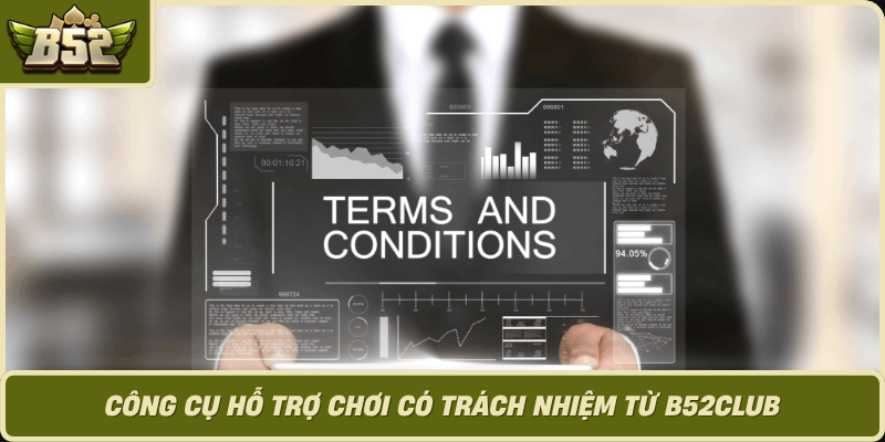 Cong Cu Ho Tro Choi Co Trach Nhiem Tu B52Club