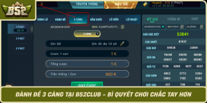 Danh De 3 Cang Tai B52Club Bi Quyet Choi Chac Tay Hon