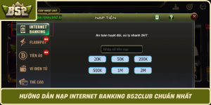 Huong Dan Nap Internet Banking B52Club Chuan Nhat