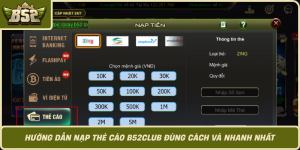 Huong Dan Nap The Cao B52Club Dung Cach Va Nhanh Nhat
