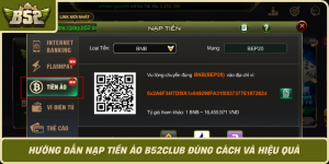 Huong Dan Nap Tien Ao B52Club Dung Cach Va Hieu Qua