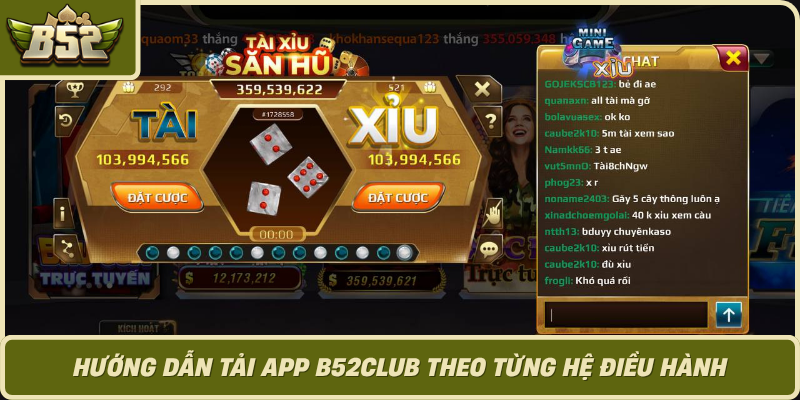 Huong Dan Tai App B52Club Theo Tung He Dieu Hanh