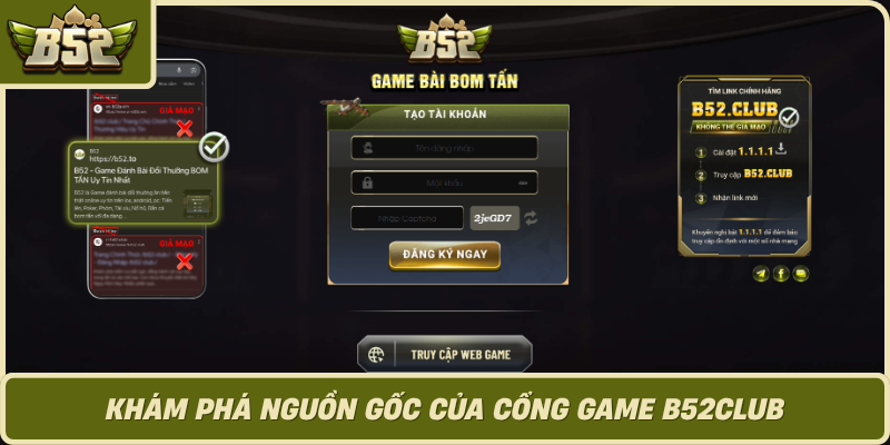 Kham Pha Nguon Goc Cua Cong Game B52Club 1
