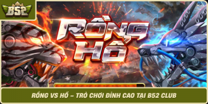 Rong Vs Ho Tro Choi Dinh Cao Tai B52 Club