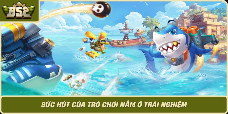 Suc Hut Cua Tro Choi Nam O Trai Nghiem
