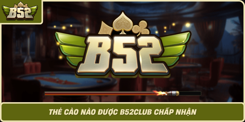 The Cao Nao Duoc B52Club Chap Nhan