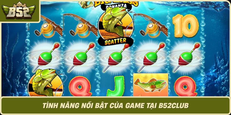 Tinh Nang Noi Bat Cua Game Tai B52Club